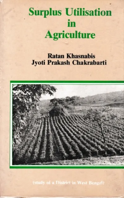Surplus Utilisation in Agriculture: Study of a District in West Bengal