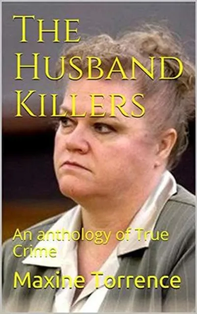 Husband Killers An Anthology of True Crime
