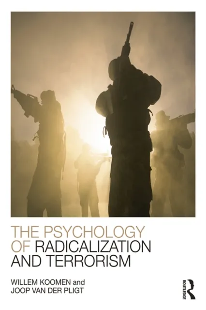 Psychology of Radicalization and Terrorism