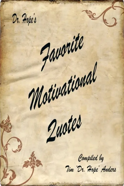 Dr. Hope's Favorite Motivational Quotes