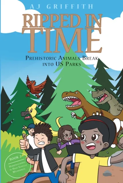 Ripped in Time Prehistoric Animals Break into US Parks Book 2: