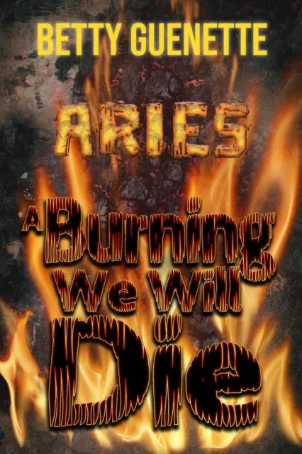 Burning We Will Die