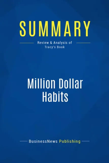 Summary: Million Dollar Habits