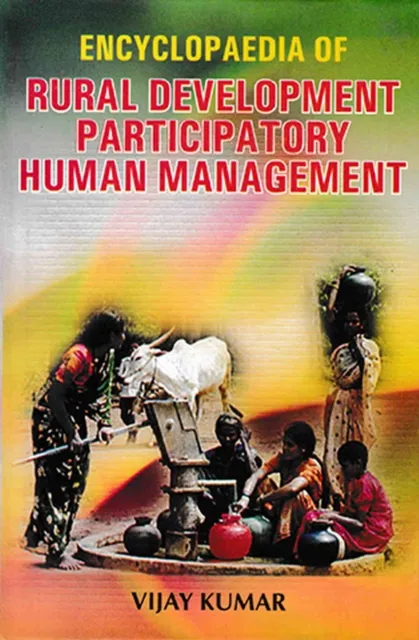 Encyclopaedia Of Rural Development Participatory Human Management