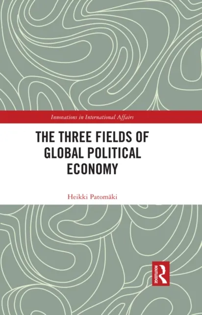 Three Fields of Global Political Economy