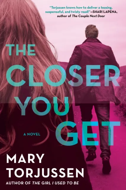 Closer You Get