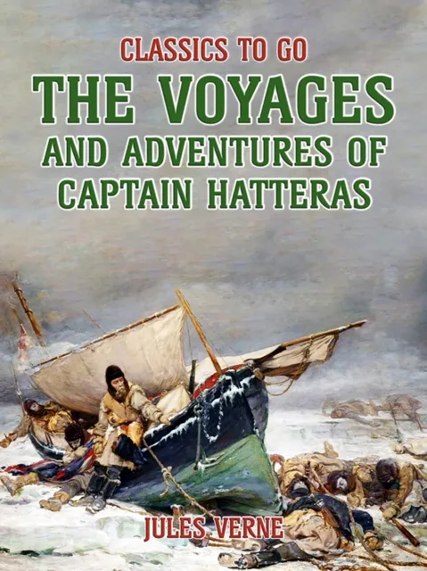 Voyages And Adventures Of Captain Hatteras