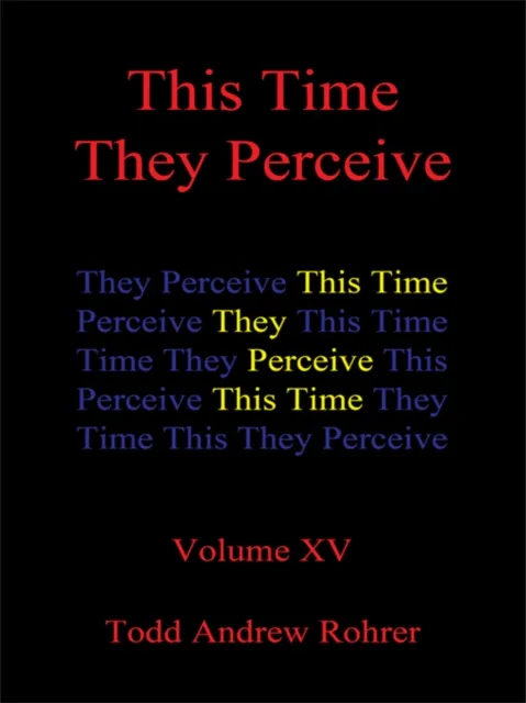 This Time They Perceive