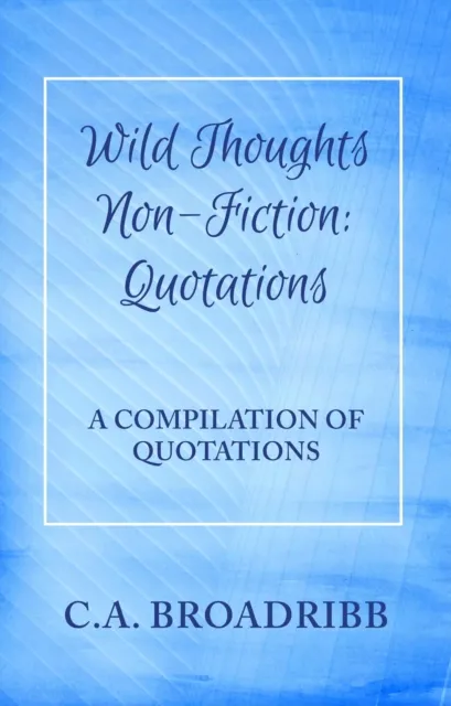 Wild Thoughts Non-Fiction:  Quotations