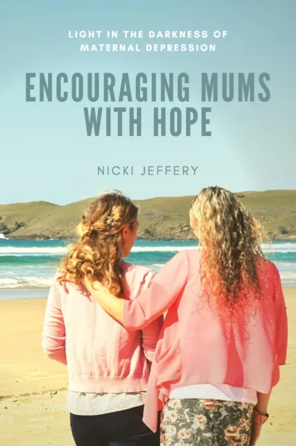 Encouraging Mums With Hope