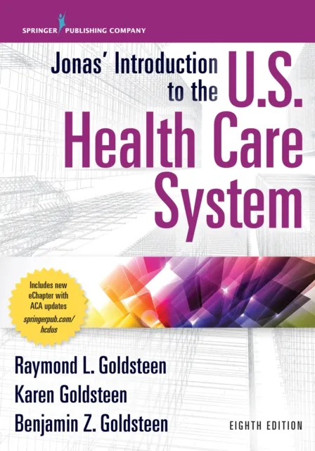 Jonas' Introduction to the U.S. Health Care System, 8th Edition