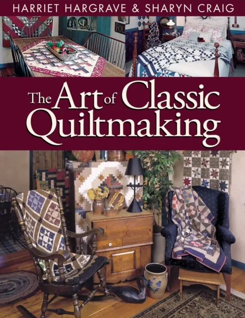 Art of Classic Quiltmaking