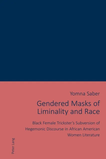 Gendered Masks of Liminality and Race