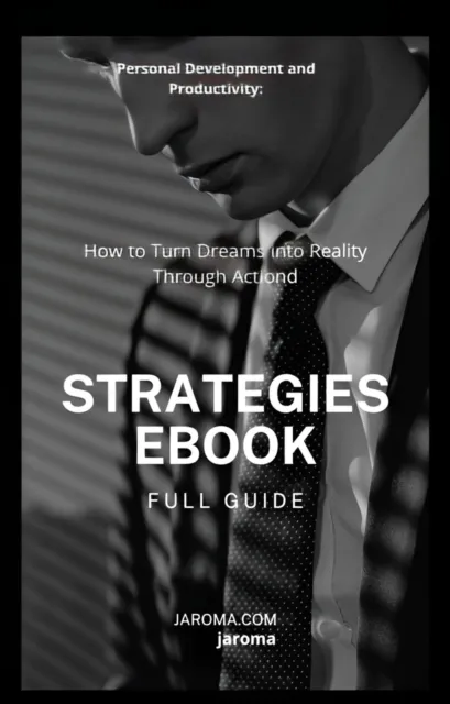 Personal Development and Productivity: How to Turn Dreams into Reality Through Action