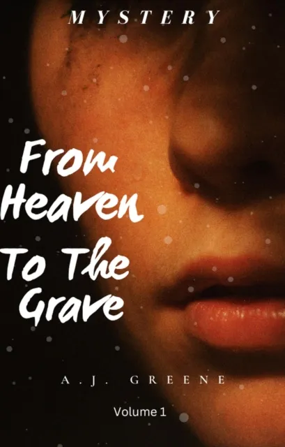 From Heaven to the Grave