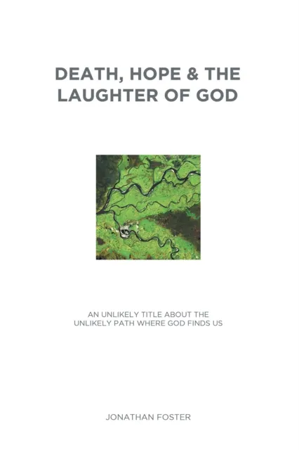 Death, Hope & the Laughter of God