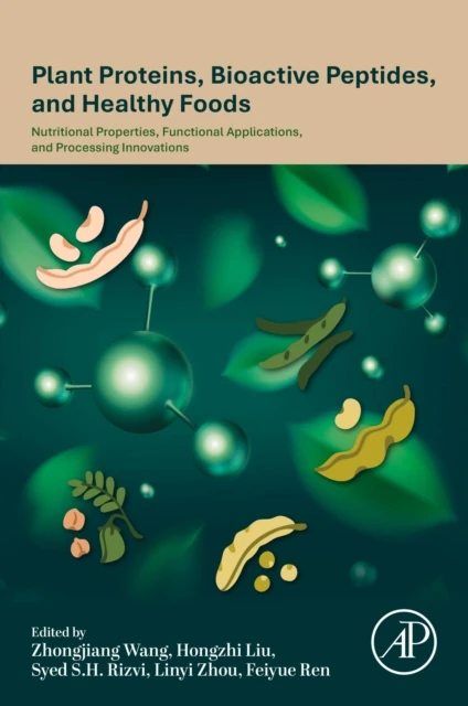 Plant Proteins, Bioactive Peptides, and Healthy Foods