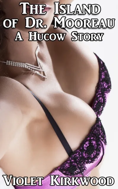 Island of Dr. Mooreau: A Hucow Story