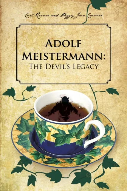 Adolf Meistermann: the Devil'S Legacy