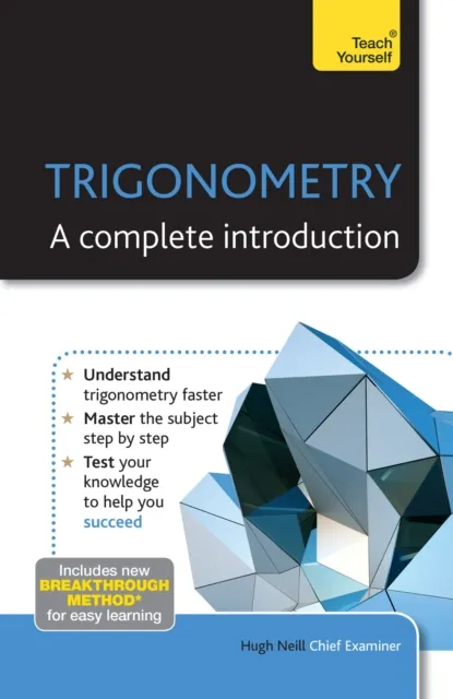 Trigonometry: A Complete Introduction
