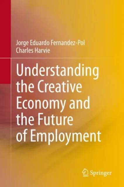 Understanding the Creative Economy and the Future of Employment
