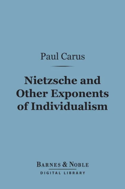 Nietzsche and Other Exponents of Individualism (Barnes & Noble Digital Library)