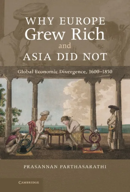 Why Europe Grew Rich and Asia Did Not