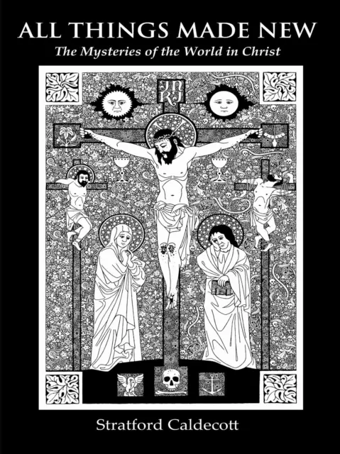 All Things Made New: