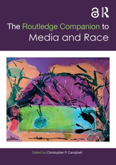 Routledge Companion to Media and Race