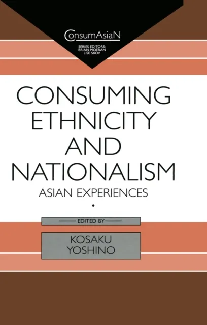 Consuming Ethnicity and Nationalism