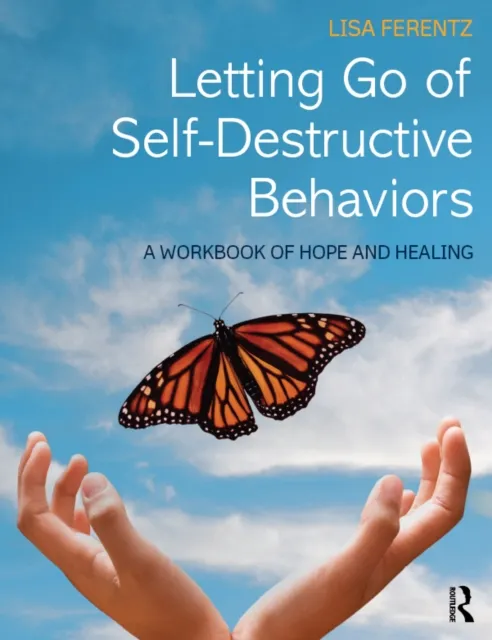 Letting Go of Self-Destructive Behaviors