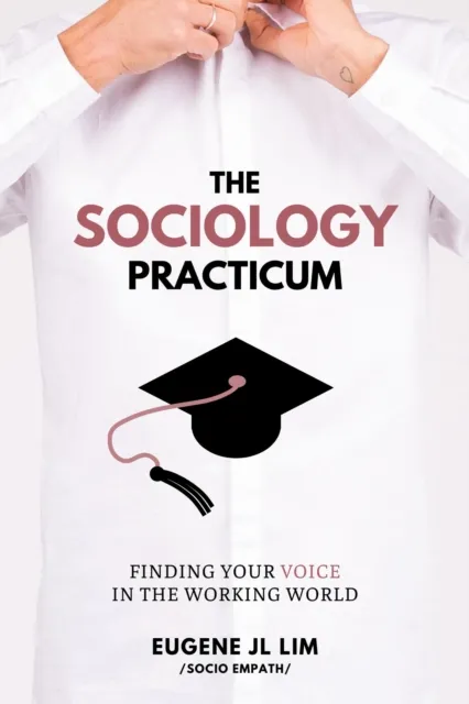 Sociology Practicum: Finding Your Voice In The Working World