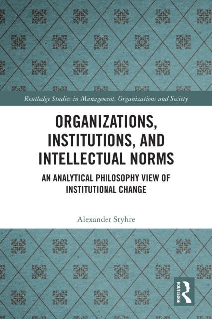 Organizations, Institutions, and Intellectual Norms