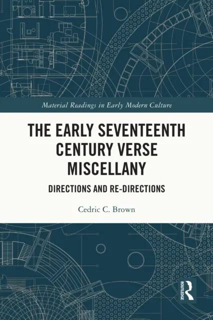 Early Seventeenth Century Verse Miscellany