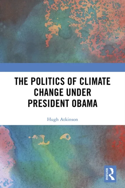 Politics of Climate Change under President Obama