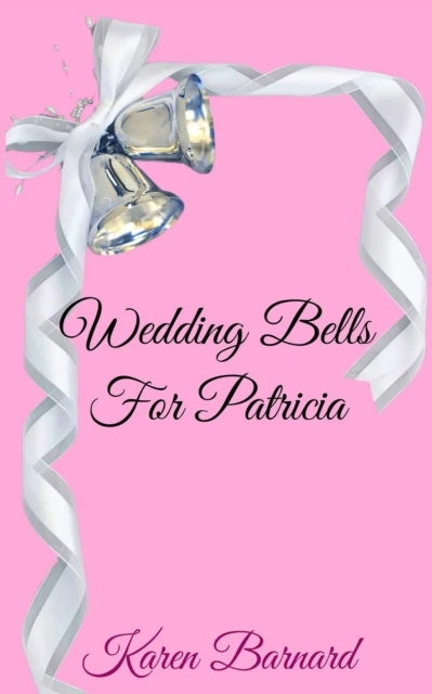 Wedding Bells for Patricia