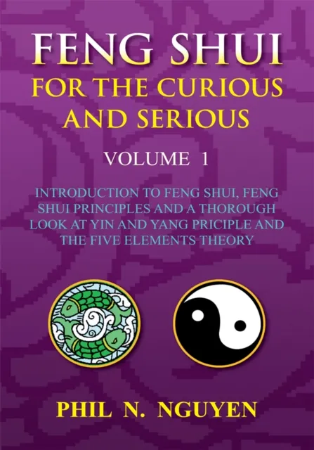 Feng Shui for the Curious and Serious Volume 1
