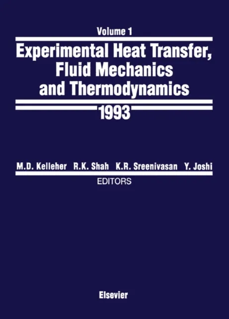 Experimental Heat Transfer, Fluid Mechanics and Thermodynamics 1993