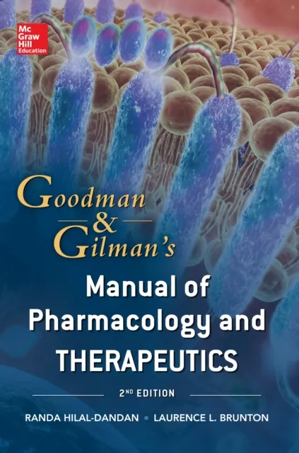 Goodman and Gilman Manual of Pharmacology and Therapeutics, Second Edition