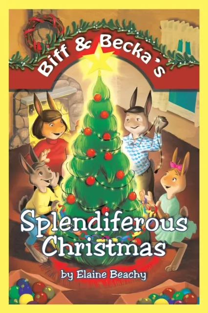 Biff & Becka'S Splendiferous Christmas