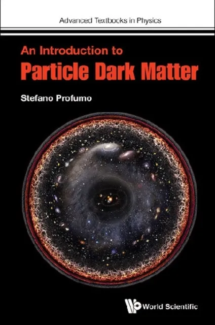 Introduction To Particle Dark Matter, An
