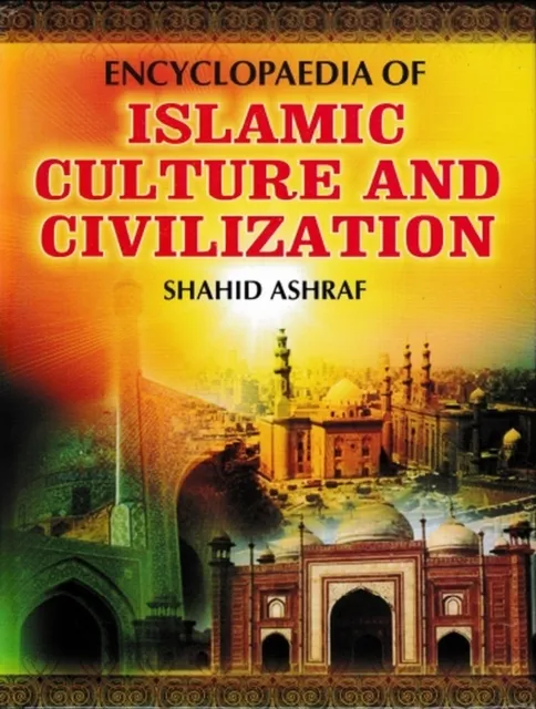 Encyclopaedia Of Islamic Culture And Civilization (Family Culture In Islam)
