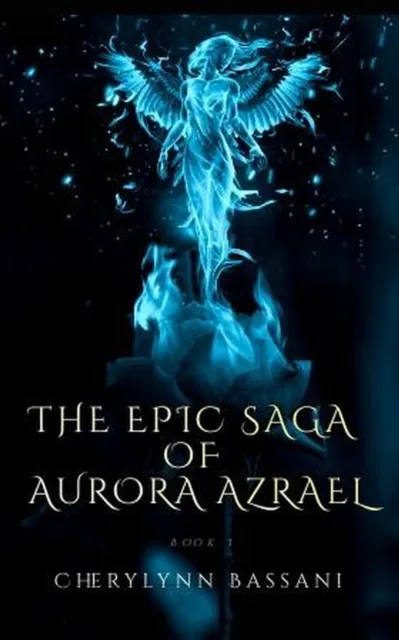 Epic Saga of AuroRa Azrael