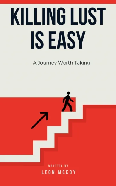 Killing Lust Is Easy: A Journey Worth Taking