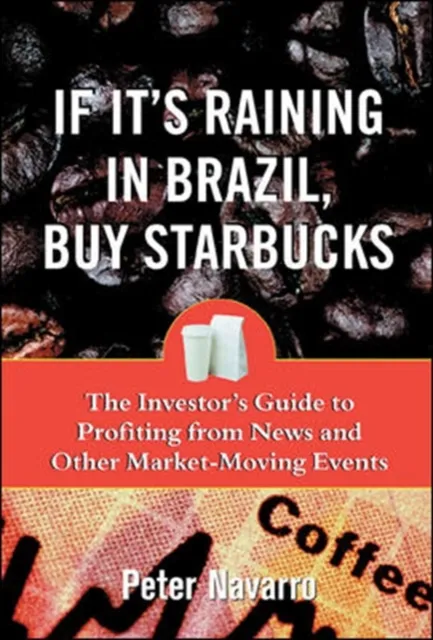 If It's Raining in Brazil, Buy Starbucks
