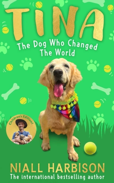 Tina: The Dog Who Changed the World (Children's edition)