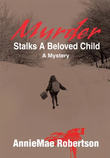 Murder Stalks a Beloved Child