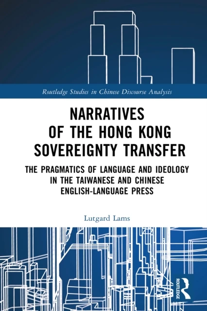 Narratives of the Hong Kong Sovereignty Transfer