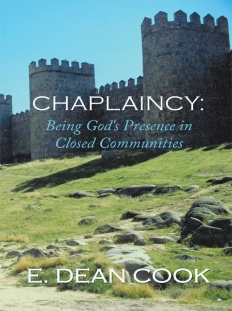 Chaplaincy: Being God's Presence in Closed Communities