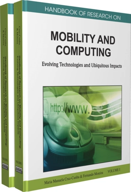 Handbook of Research on Mobility and Computing: Evolving Technologies and Ubiquitous Impacts
